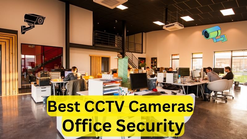 Top Security Cameras For Office